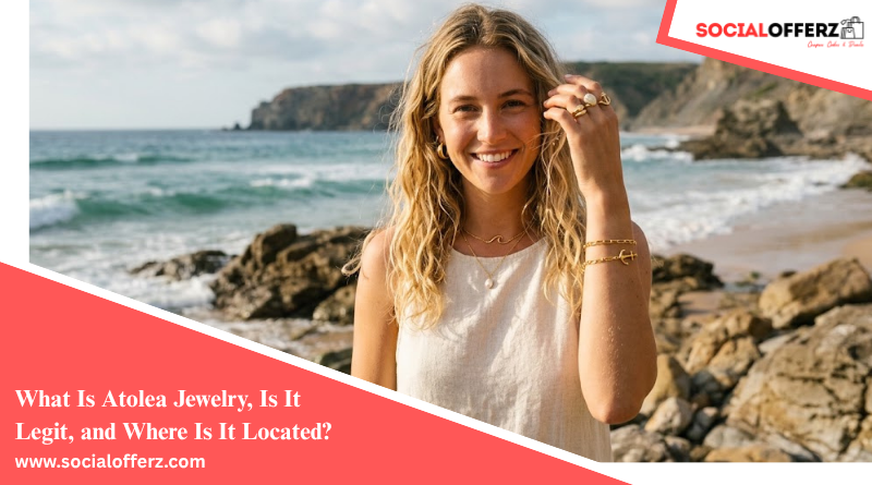 What Is Atolea Jewelry, Is It Legit, and Where Is It Located?